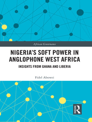 cover image of Nigeria's Soft Power in Anglophone West Africa